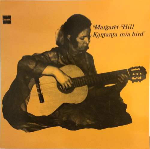 Margaret Hill = Kantanta mia bird - Collectors Record